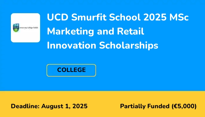 UCD Smurfit School 2025 MSc Marketing and Retail Innovation Scholarships