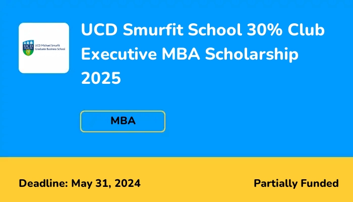 UCD Smurfit School 30% Club Executive MBA Scholarship 2025