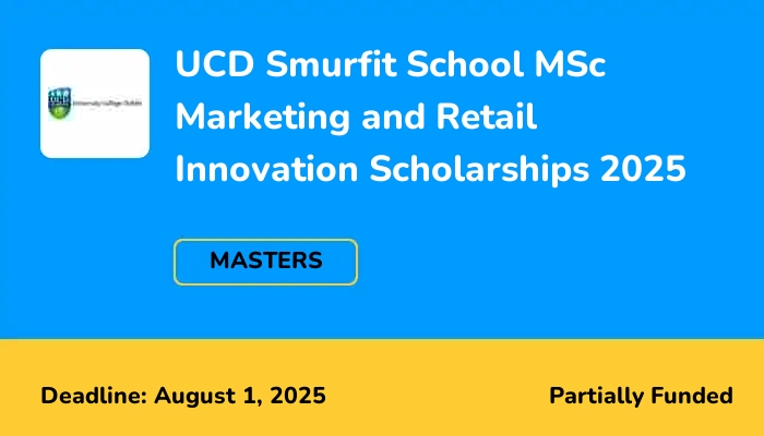 UCD Smurfit School MSc Marketing and Retail Innovation Scholarships 2025
