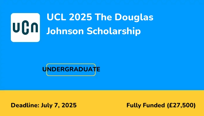 UCL 2025 The Douglas Johnson Scholarship