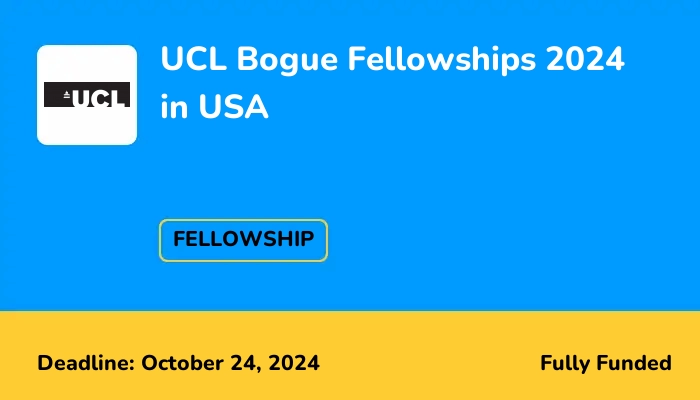 UCL Bogue Fellowships 2024 in USA