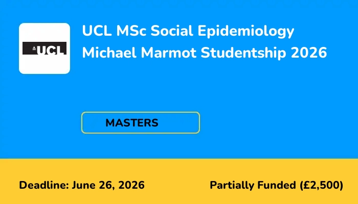 UCL MSc Social Epidemiology Michael Marmot Studentship 2026