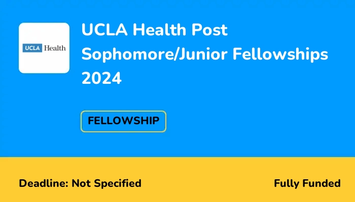 UCLA Health Post Sophomore Junior Fellowships 2024