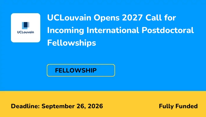 UCLouvain Opens 2027 Call for Incoming International Postdoctoral Fellowships