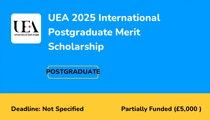 UEA 2025 International Postgraduate Merit Scholarship