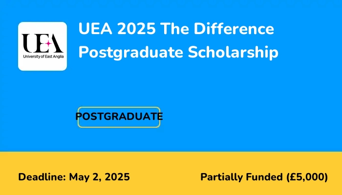 UEA 2025 The Difference Postgraduate Scholarship