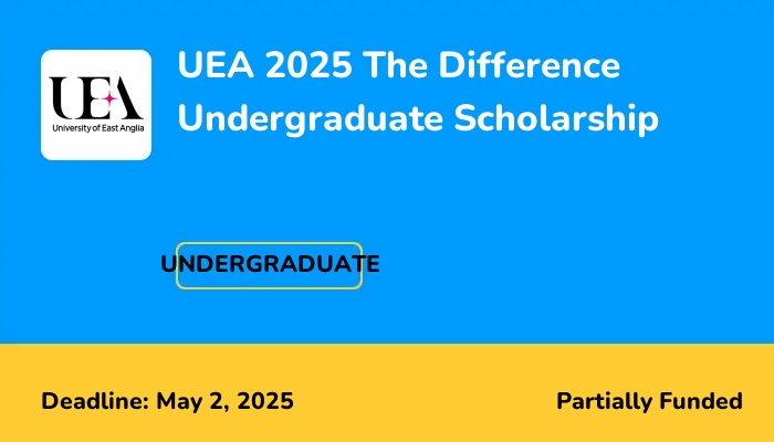 UEA 2025 The Difference Undergraduate Scholarship