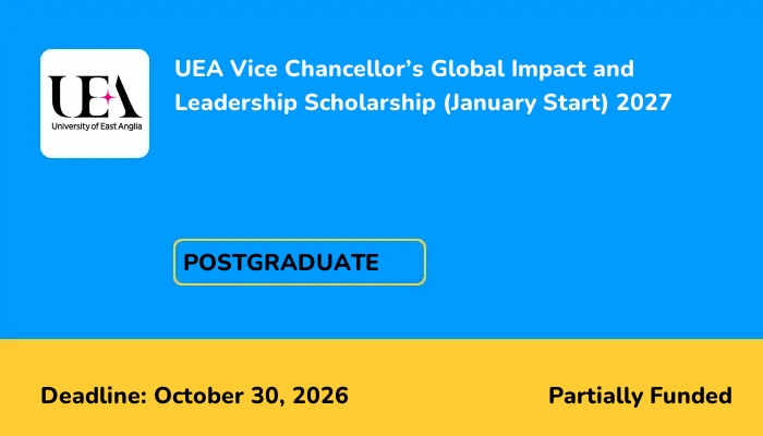 UEA Vice Chancellor's Global Impact and Leadership Scholarship (January Start) 2027
