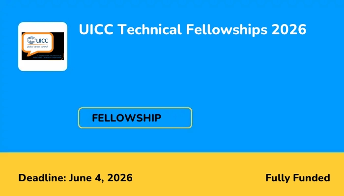 UICC Technical Fellowships 2026