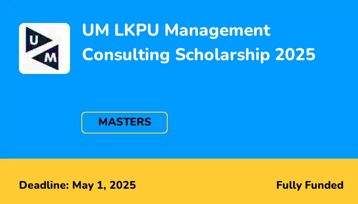 UM LKPU Management Consulting Scholarship 2025