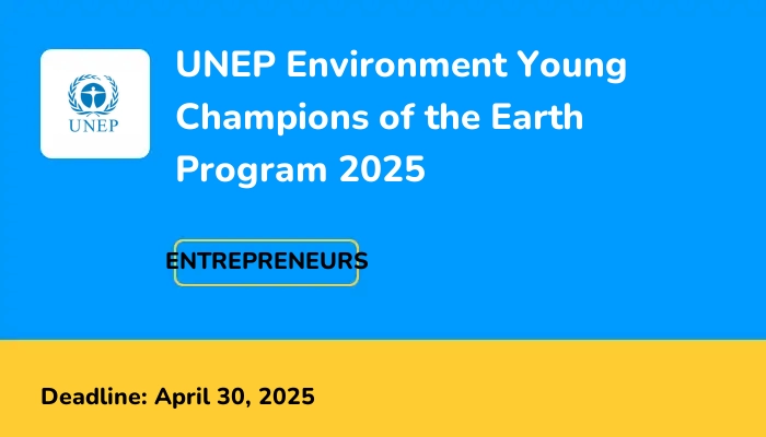 UNEP Environment Young Champions of the Earth Program 2025