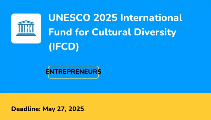UNESCO 2025 International Fund for Cultural Diversity (IFCD)