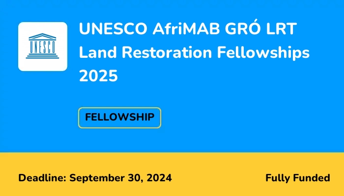 UNESCO AfriMAB GRÓ LRT Land Restoration Fellowships 2025