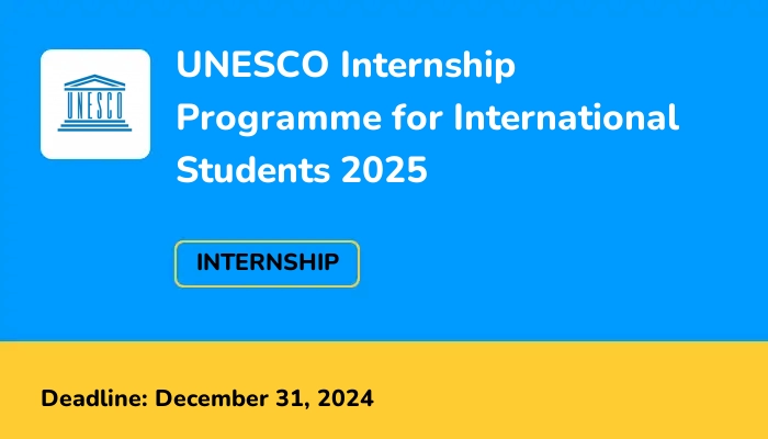 UNESCO Internship Programme for International Students 2025