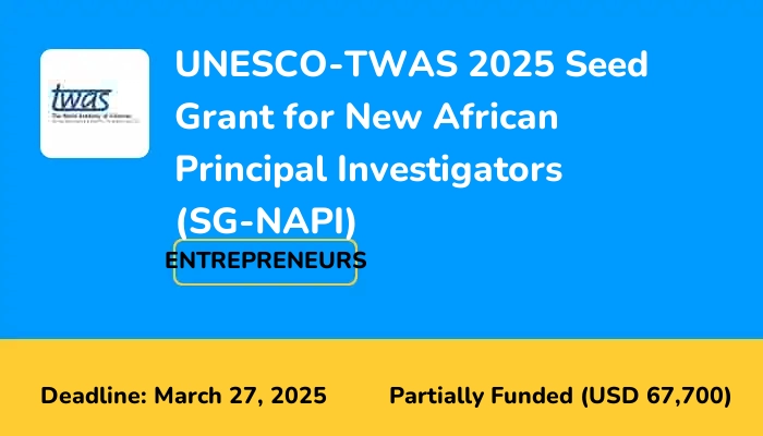 UNESCO-TWAS 2025 Seed Grant for New African Principal Investigators (SG-NAPI)
