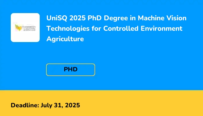 UniSQ 2025 PhD Degree in Machine Vision Technologies for Controlled Environment Agriculture