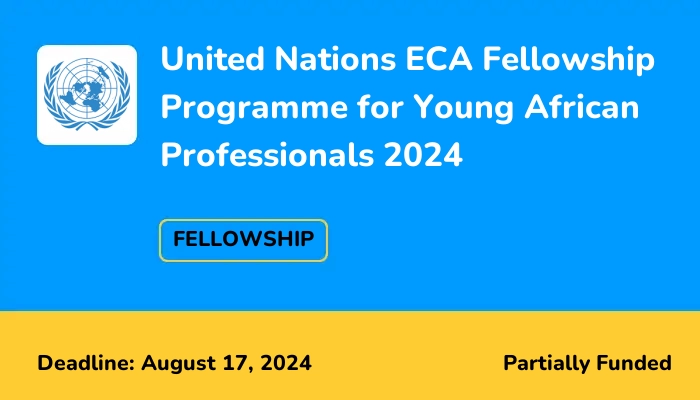 United Nations ECA Fellowship Programme for Young African Professionals 2024