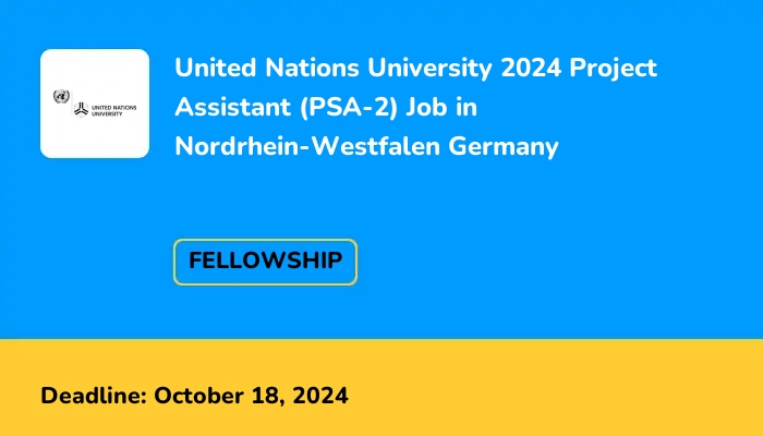 United Nations University 2024 Project Assistant (PSA-2) Job in Nordrhein-Westfalen Germany