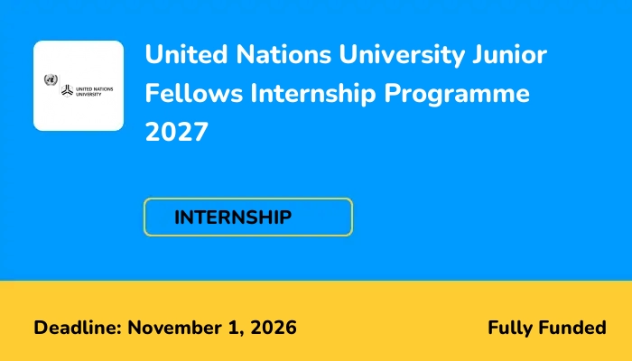 United Nations University Junior Fellows Internship Programme 2027