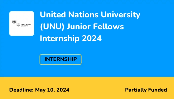United Nations University (UNU) Junior Fellows Internship 2024