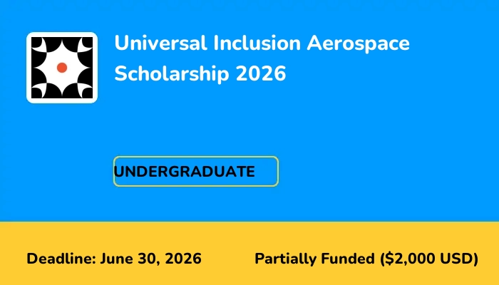 Universal Inclusion Aerospace Scholarship 2026