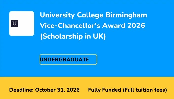 University College Birmingham Vice-Chancellor's Award 2026 (Scholarship in UK)