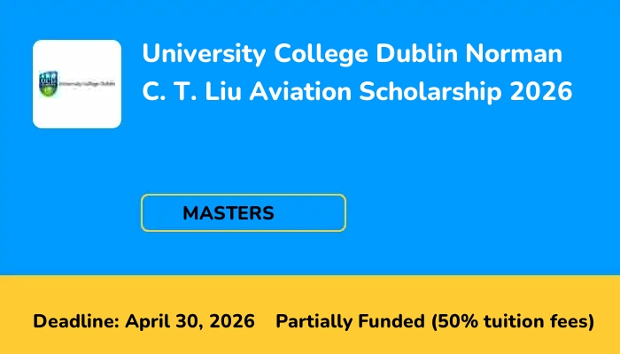 University College Dublin Norman C. T. Liu Aviation Scholarship 2026