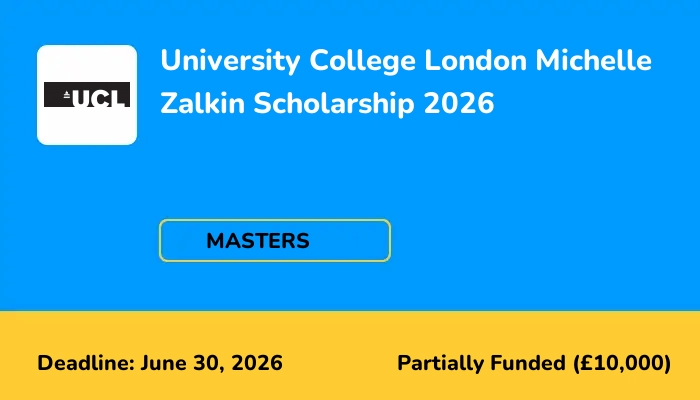 University College London Michelle Zalkin Scholarship 2026