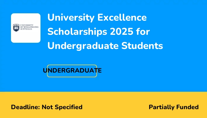 University Excellence Scholarships 2025 for Undergraduate Students