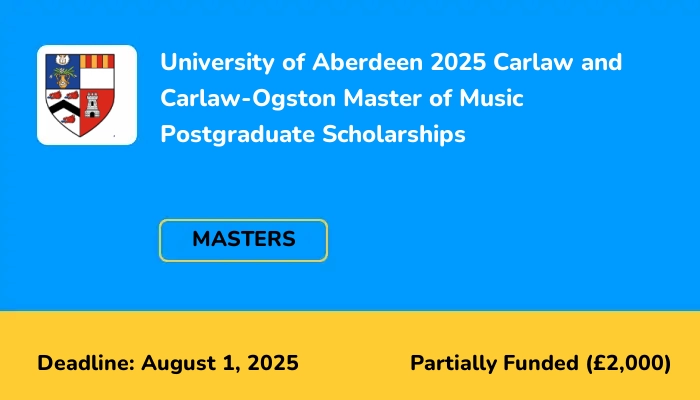 University of Aberdeen 2025 Carlaw and Carlaw-Ogston Master of Music Postgraduate Scholarships