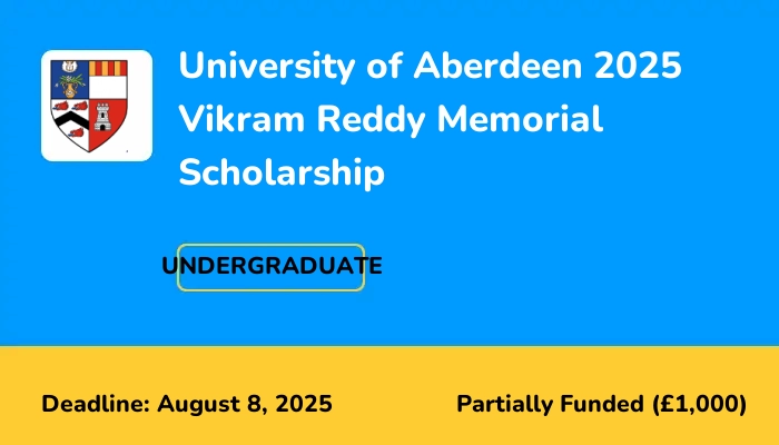 University of Aberdeen 2025 Vikram Reddy Memorial Scholarship