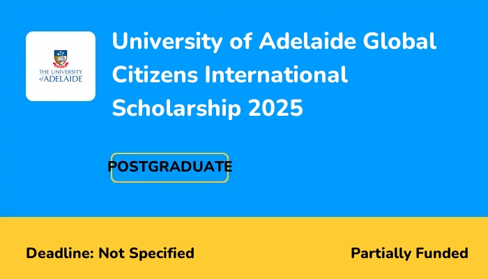University of Adelaide Global Citizens International Scholarship 2025