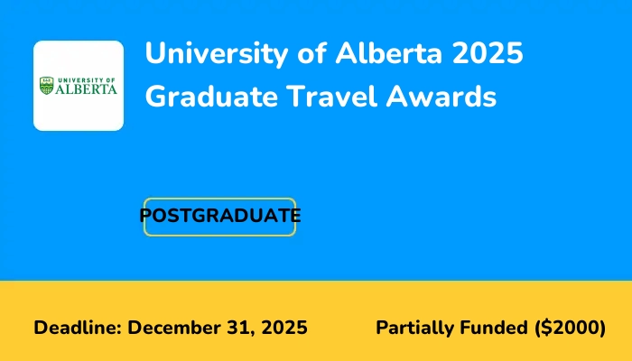 University of Alberta 2025 Graduate Travel Awards
