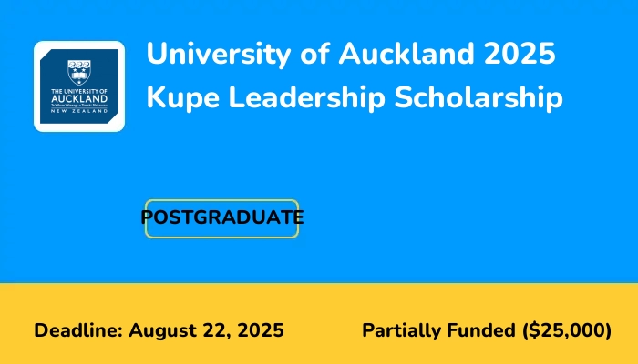University of Auckland 2025 Kupe Leadership Scholarship