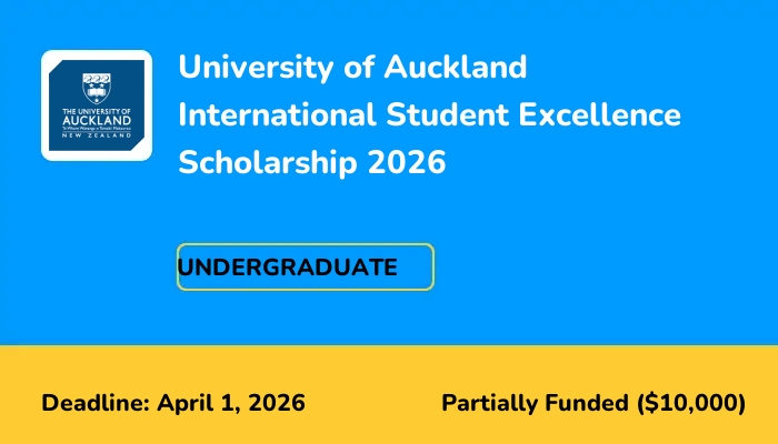 University of Auckland International Student Excellence Scholarship 2026