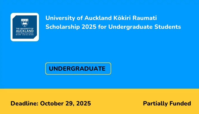 University of Auckland K?kiri Raumati Scholarship 2025 for Undergraduate Students