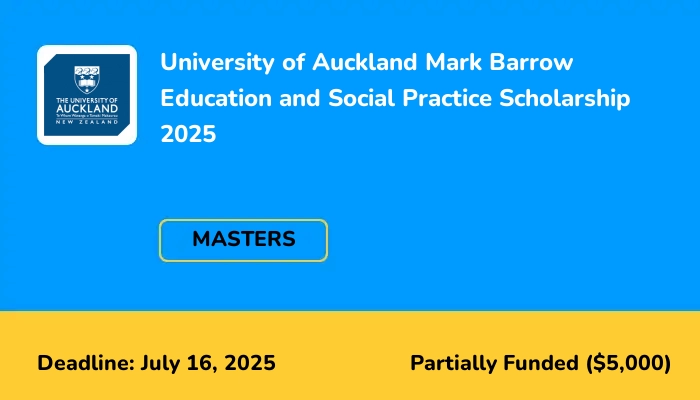 University of Auckland Mark Barrow Education and Social Practice Scholarship 2025