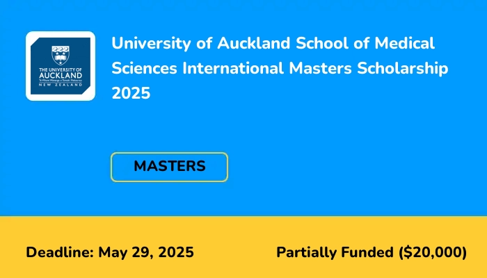 University of Auckland School of Medical Sciences International Masters Scholarship 2025