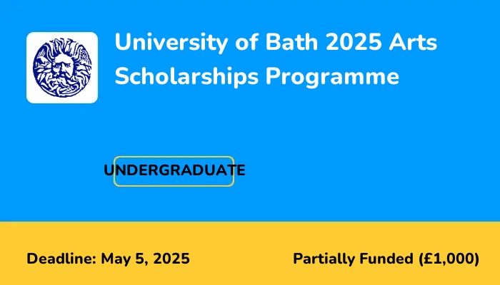 University of Bath 2025 Arts Scholarships Programme