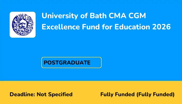 University of Bath CMA CGM Excellence Fund for Education 2026