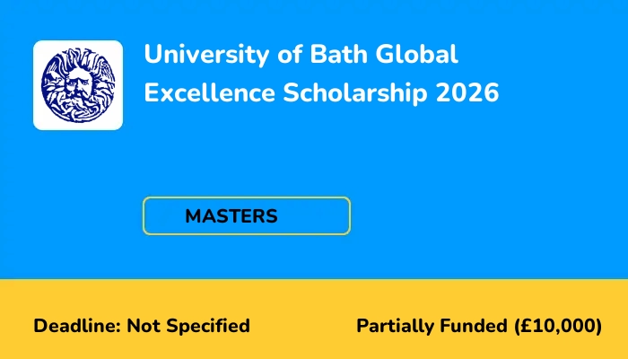 University of Bath Global Excellence Scholarship 2026