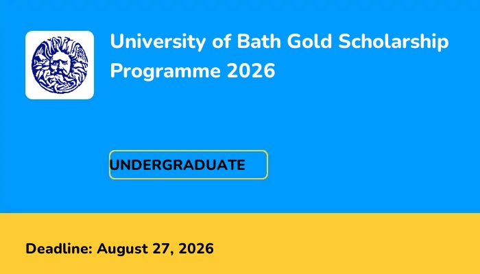 University of Bath Gold Scholarship Programme 2026