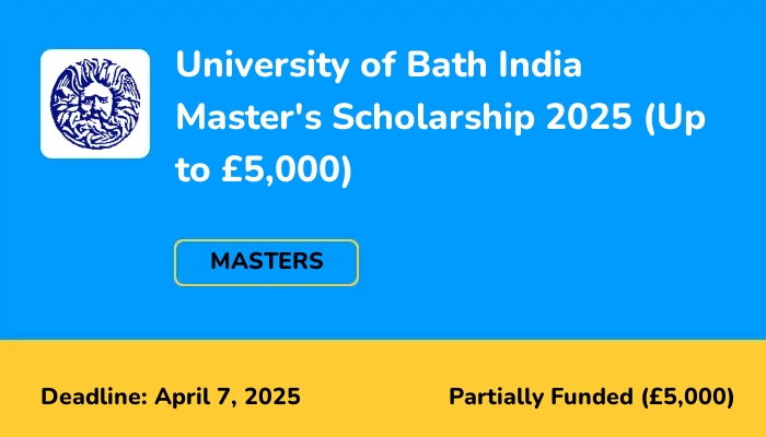University of Bath India Masters Scholarship 2025 (Up to £5,000)