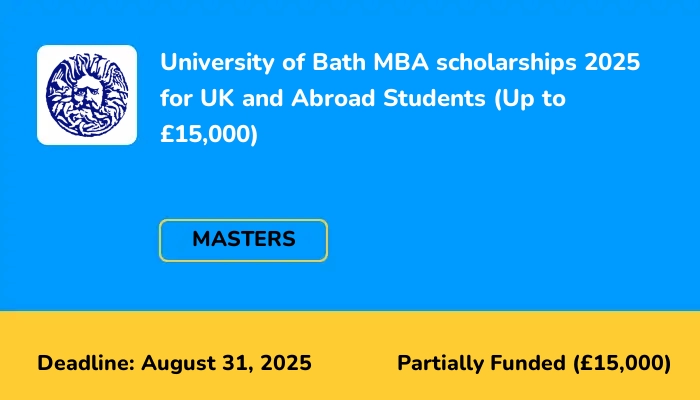 University of Bath MBA scholarships 2025 for UK and Abroad Students (Up to £15,000)