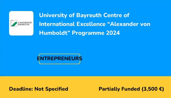 University of Bayreuth Centre of International Excellence “Alexander von Humboldt” Programme 2024