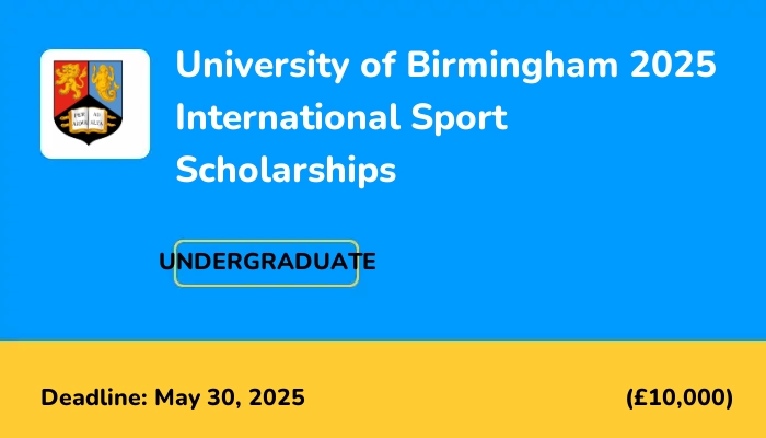 University of Birmingham 2025 International Sport Scholarships