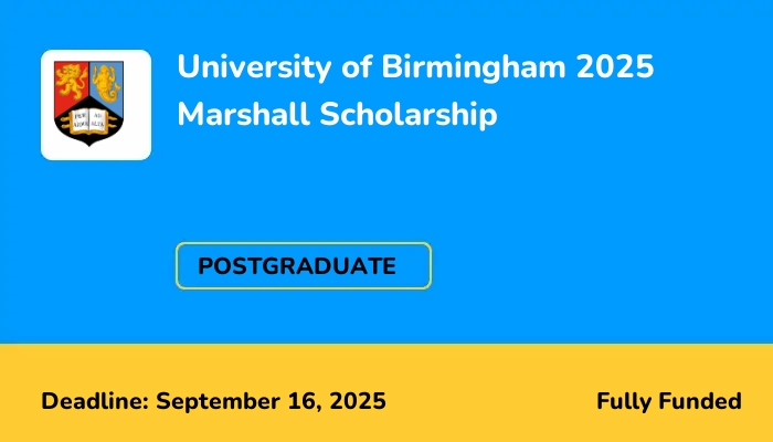 University of Birmingham 2025 Marshall Scholarship