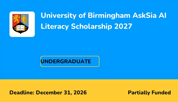 University of Birmingham AskSia AI Literacy Scholarship 2027