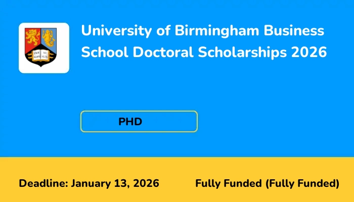 University of Birmingham Business School Doctoral Scholarships 2026