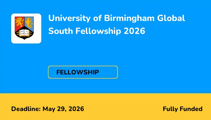 University of Birmingham Global South Fellowship 2026
